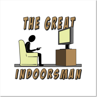 The Great Indoorsman Posters and Art